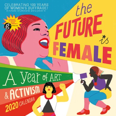 The Future is Female Calendar
