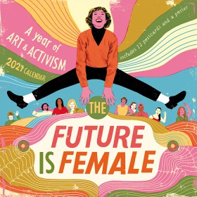 The Future is Female Calendar